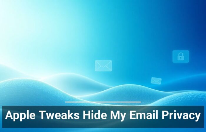 Apple Tweaks Hide My Email Privacy